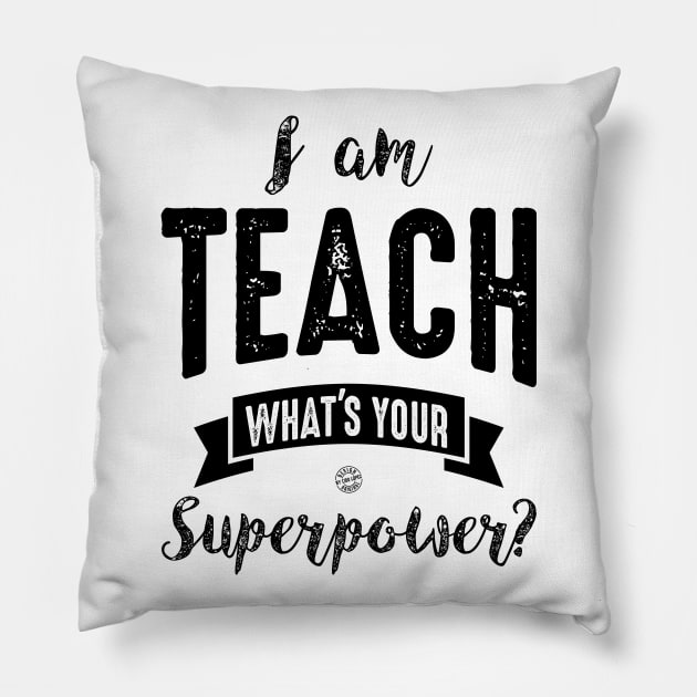 I am teach, what's your superpower? Pillow by C_ceconello