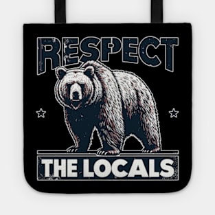 Vintage Respect The Locals Bears Warning Tote