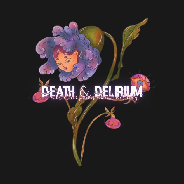 Death & Delirium by Death Is Art