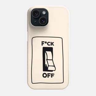 Fuck Off Funny Saying Phone Case