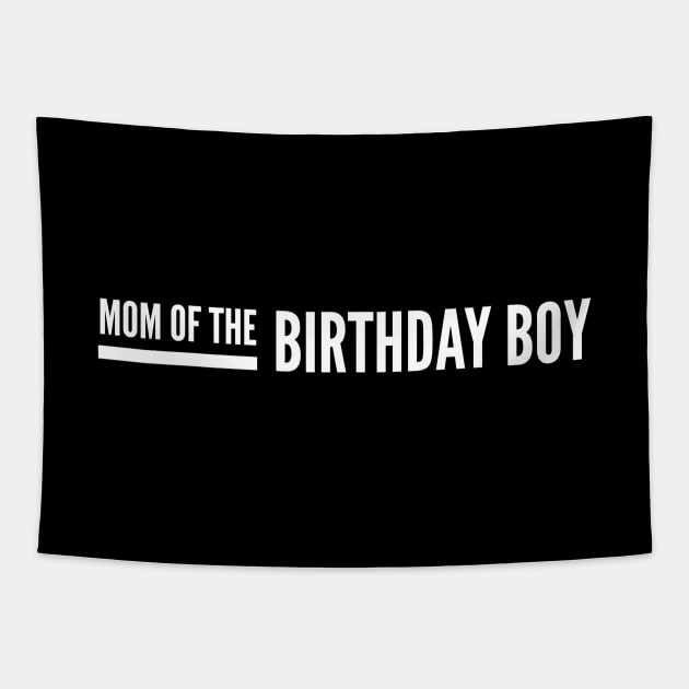 Mom Of The Birthday Boy Tapestry by Textee Store