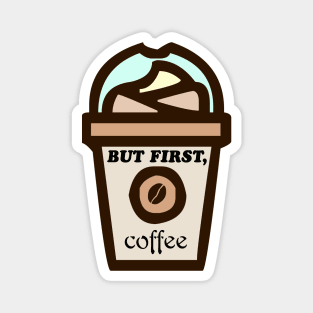 But first, coffee Magnet