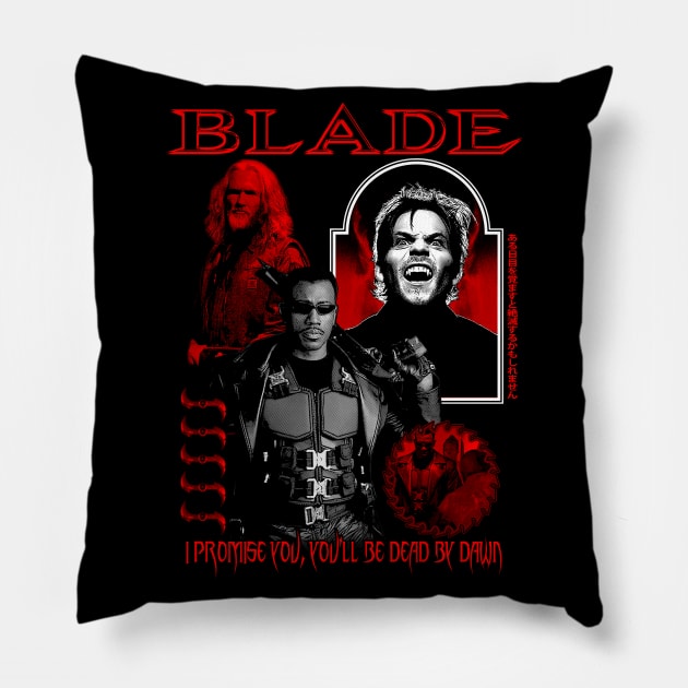 Blade - You'll Be Dead By Dawn Pillow by WithinSanityClothing