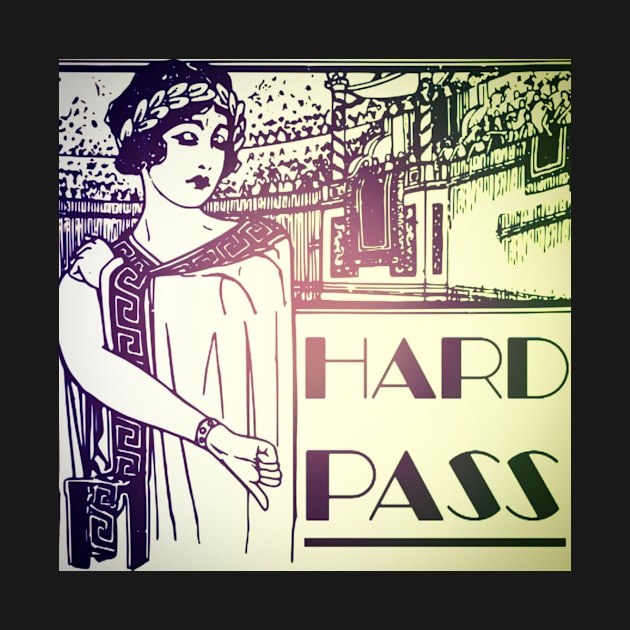 Hard Pass by RoseWear