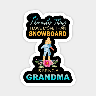 The Ony Thing I Love More Than Snowboard Is Being A Grandma Magnet