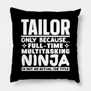 Tailor Ninja Pillow