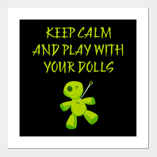 play with your dolls