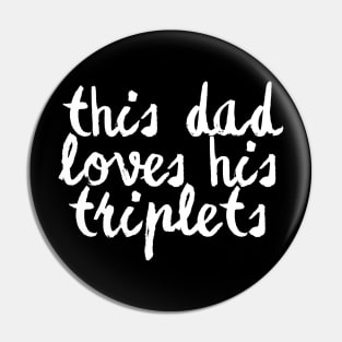 this dad love his triplets Pin