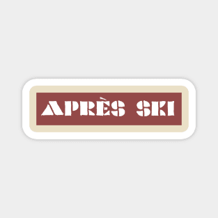 Après Ski (terra cotta) Magnet