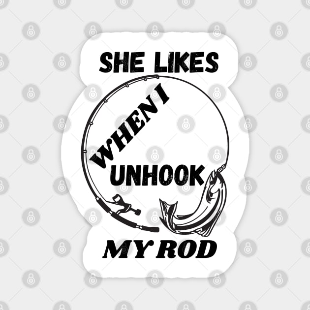She likes when I unhook my rod Magnet by WarFX Designs