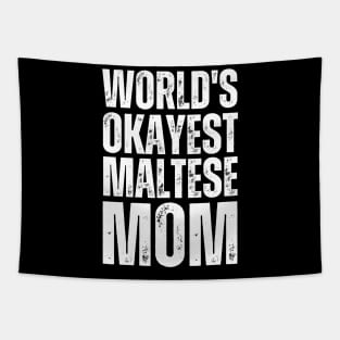 World's Okayest Maltese Mom Tapestry