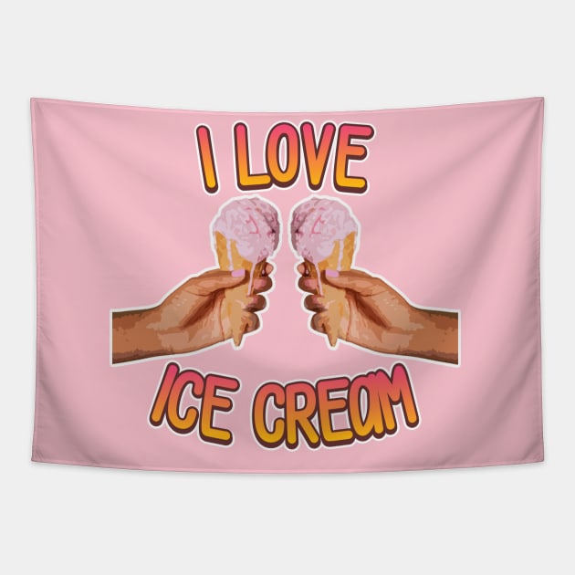 I love Ice Cream Tapestry by victorstore