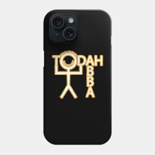 Todah-Abba Phone Case