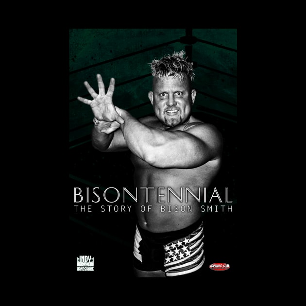 Bisontennial: The Story of Bison Smith by Indy Handshake