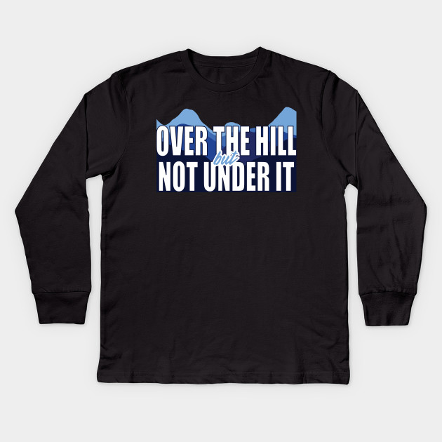 funny over the hill t shirts
