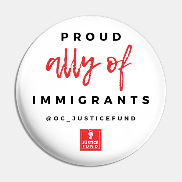 Proud Ally of Immigrants Pin by OCJF