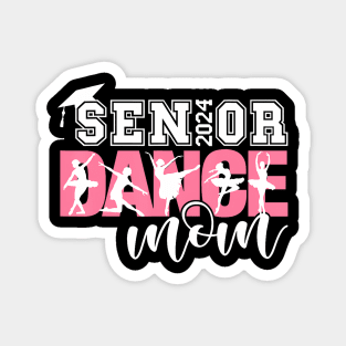 Dance Senior Mom 2024 Dancing Senior Mother 2024 Magnet