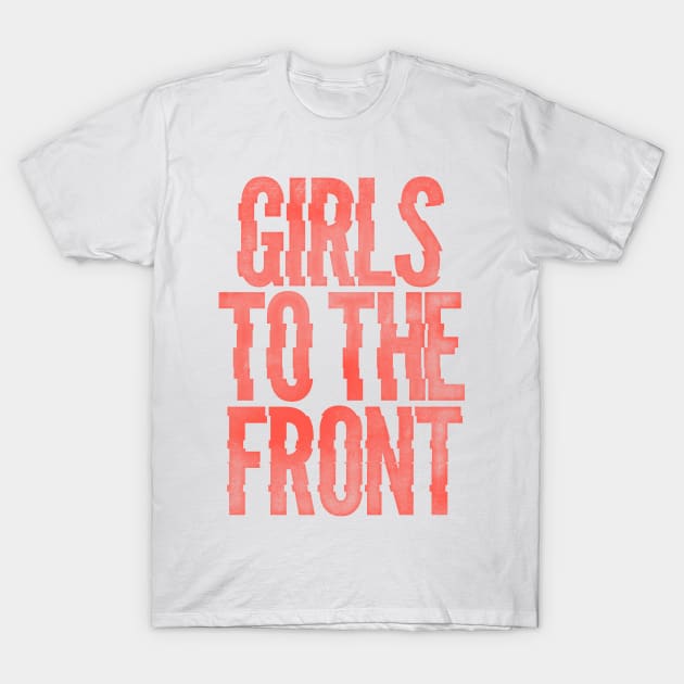girls to the front t shirt
