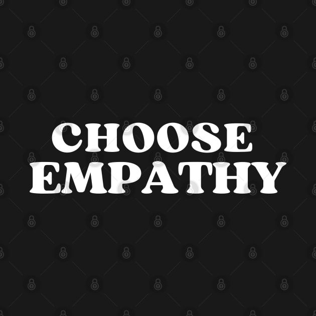 Choose Empathy by Annabelhut