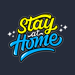 stay at home T-Shirt