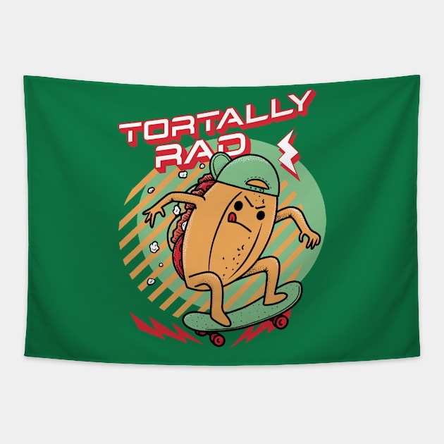 Tortally Rad - Skateboard Torta Mexican Food Tapestry by aaronsartroom