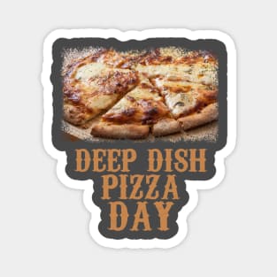 5th April - Deep Dish Pizza Day Magnet