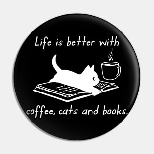 Life Is Better With Coffee Cats And Books Pin