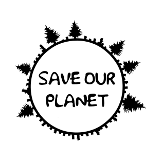 SAVE OUR PLANET T-Shirt