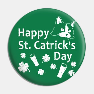 Funny St Patricks Day Shirt - Happy St Catricks Pin