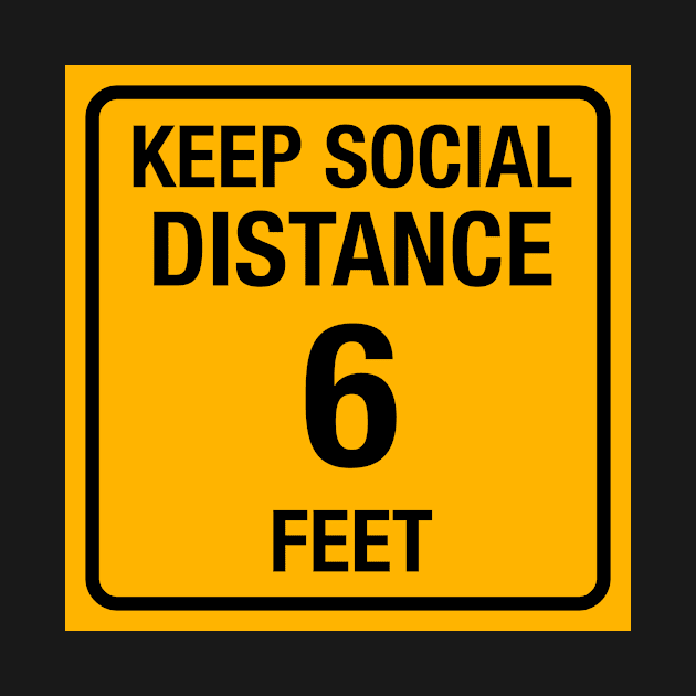 Keep Social Distance 6 Feet by Jennifer