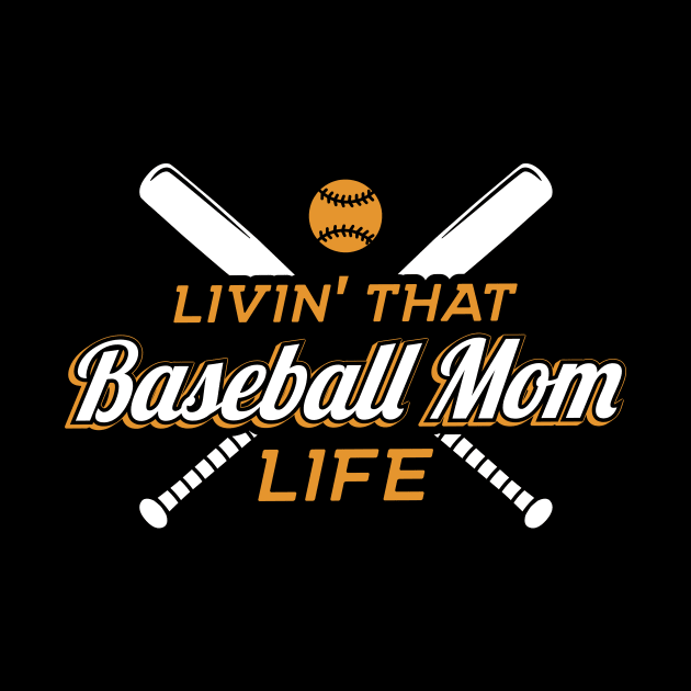 Livin' That Baseball Mom Life by yeoys