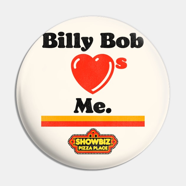 Billy Bob Loves Me Pin by darklordpug