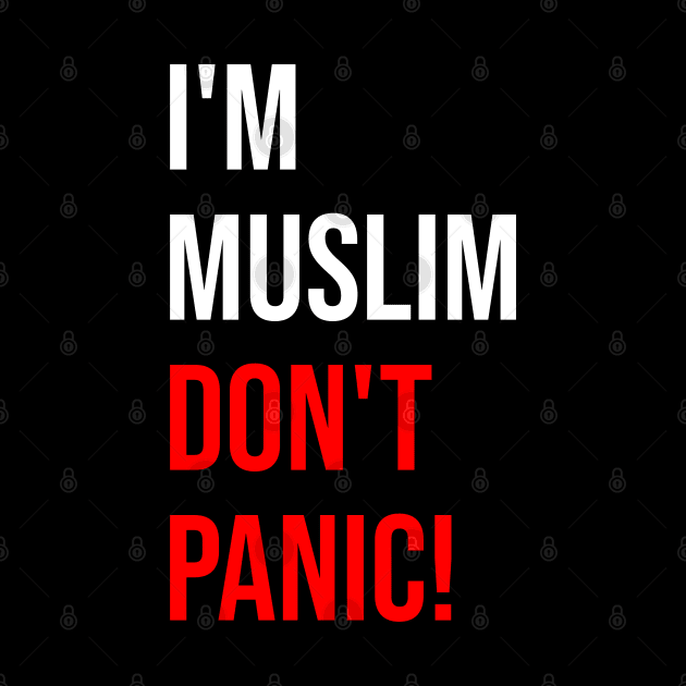 I'M Muslim Don't Panic 2 by ahmadzakiramadhan