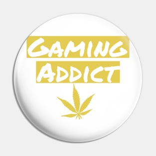 Gaming Addict Pin