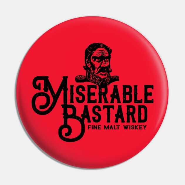 Miserable Bastard Pin by Rockwelder