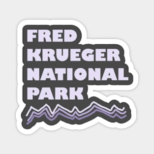 Fred Krueger National Park Magnet