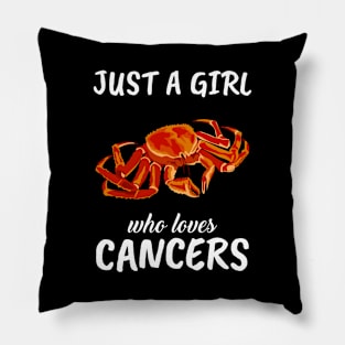 Just A Girl Who Loves Cancers Pillow