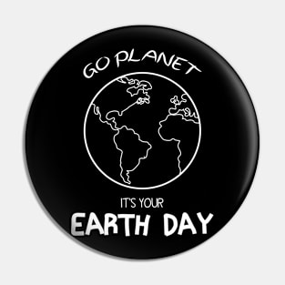 Earth day 2022 - Make every Day Earth Day - Go Planet It's Your Earth Day - Earth Day Is My Birthday - Earth Day Boho Rainbow Design Pin