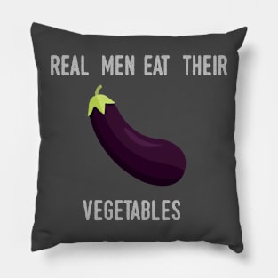 Real Men Eat Their Vegetables Pillow