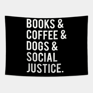 books and coffee and dogs and social justice Tapestry