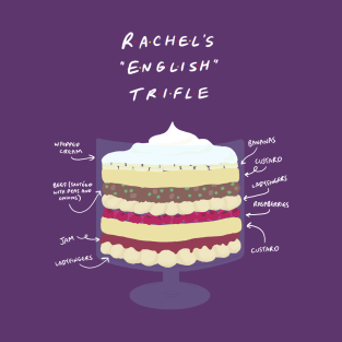 Rachel’s English Trifle T-Shirt