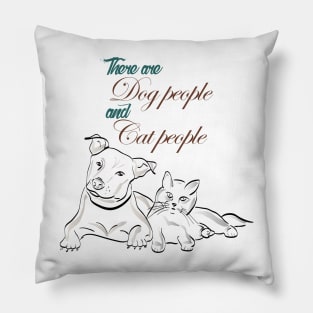 There are dog people and cat people T-shirts, Stickers Pillow