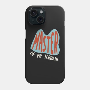 ATV Pun Master of My Terrain Phone Case