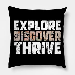 EXPLORE DISCOVER THRIVE - Adventure ready Pillow