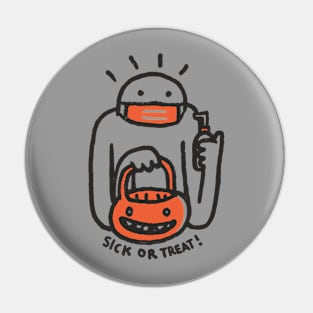 Sick or Treat Pin