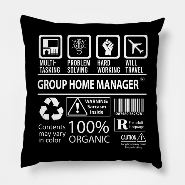 Group Home Manager T Shirt - MultiTasking Certified Job Gift Item Tee Pillow by Aquastal