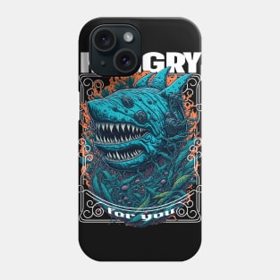 HUNGRY FOR YOU SHARK Phone Case