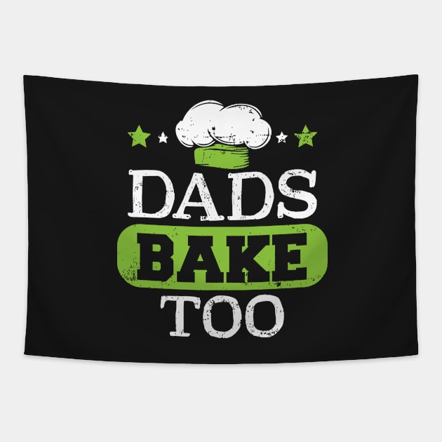 Dads Bake Too Tapestry by jslbdesigns