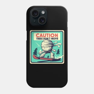 Caution trees don't move Retro mummy Phone Case