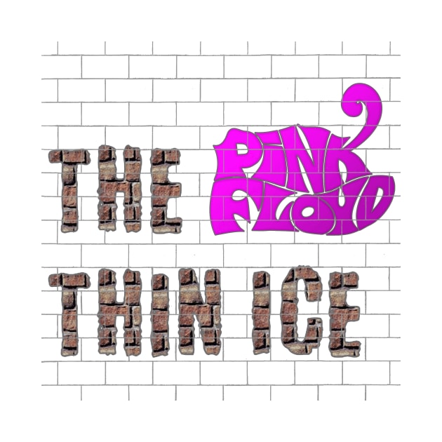 THE THIN ICE (PINK FLOYD) by RangerScots